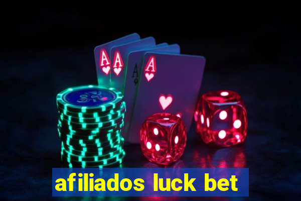 afiliados luck bet