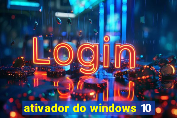 ativador do windows 10