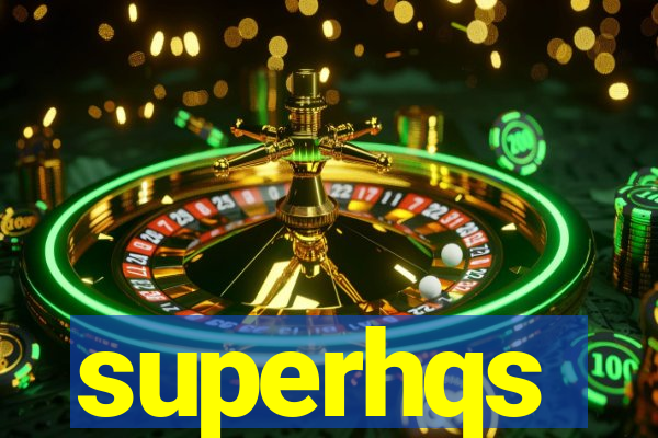 superhqs