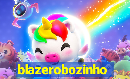 blazerobozinho