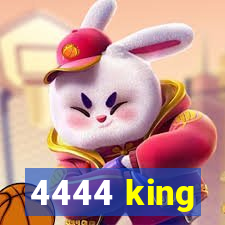 4444 king