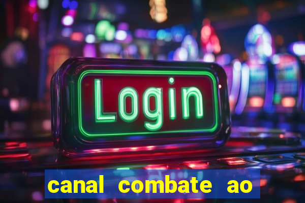 canal combate ao vivo multicanais