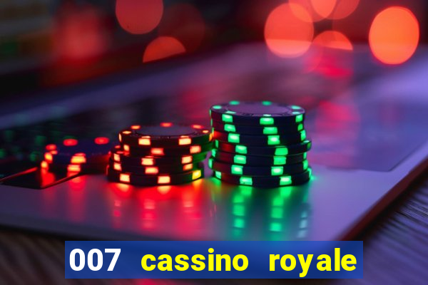 007 cassino royale filme completo em portugues