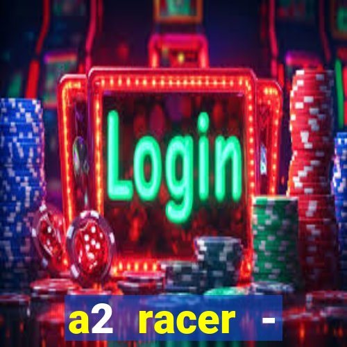 a2 racer - riscando o asfalto filme completo dublado download