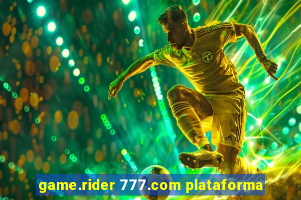 game.rider 777.com plataforma