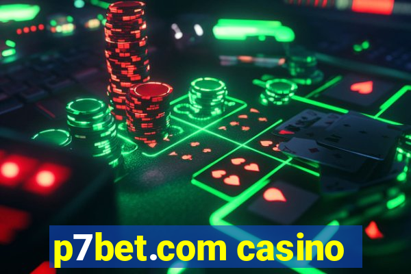 p7bet.com casino