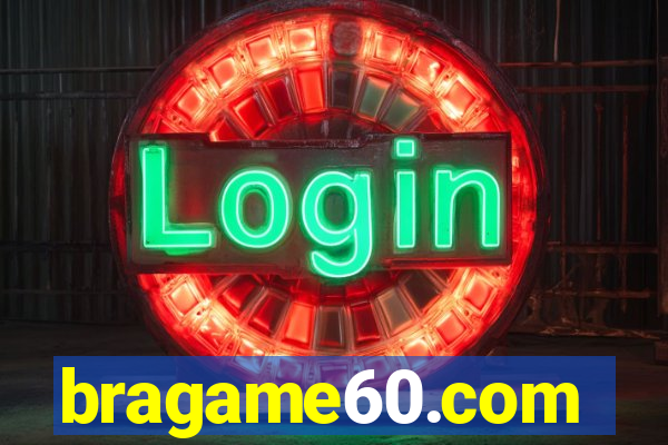 bragame60.com