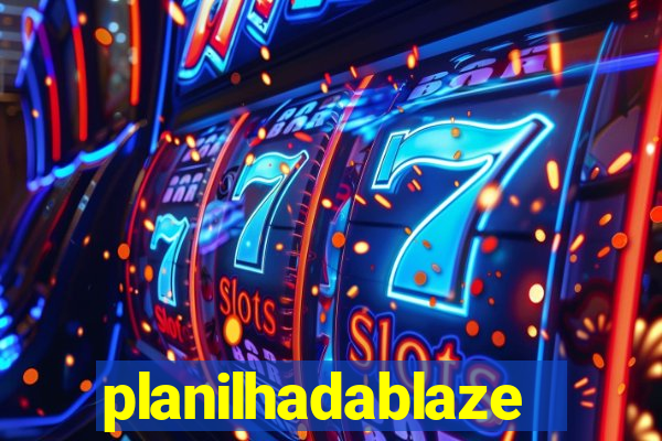 planilhadablaze