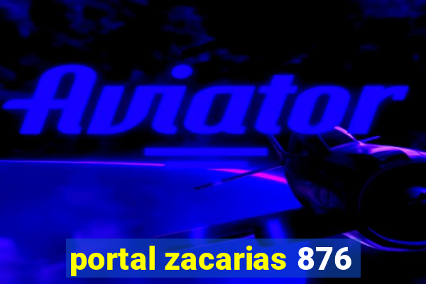 portal zacarias 876