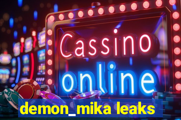 demon_mika leaks