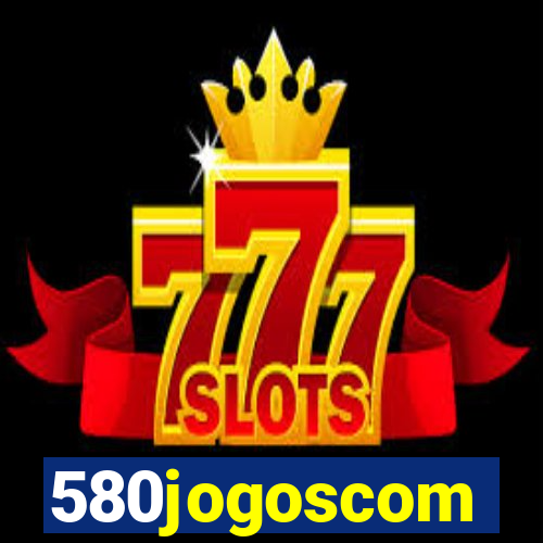 580jogoscom