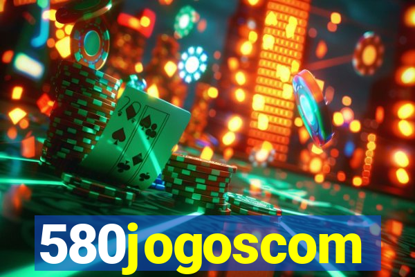 580jogoscom