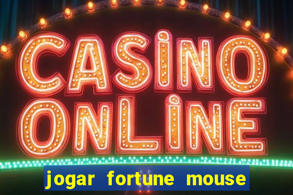 jogar fortune mouse demo grátis