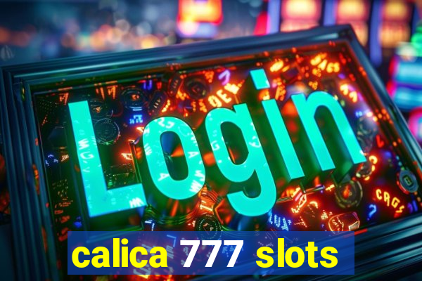 calica 777 slots