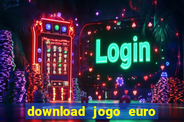 download jogo euro truck simulator 2