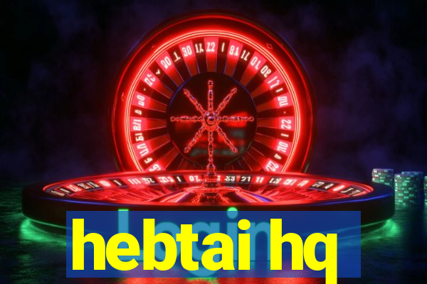 hebtai hq