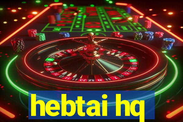 hebtai hq