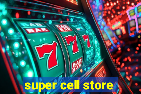 super cell store