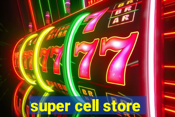 super cell store