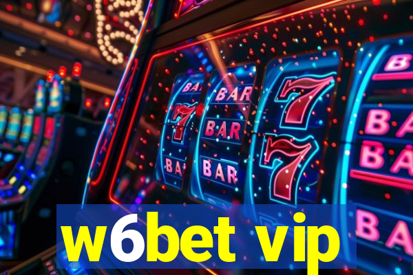 w6bet vip