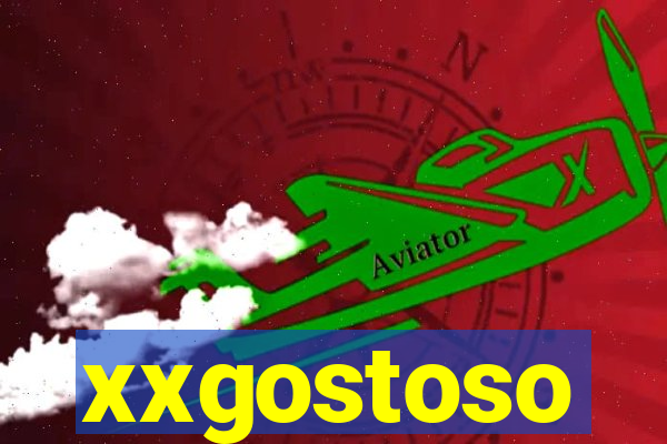 xxgostoso