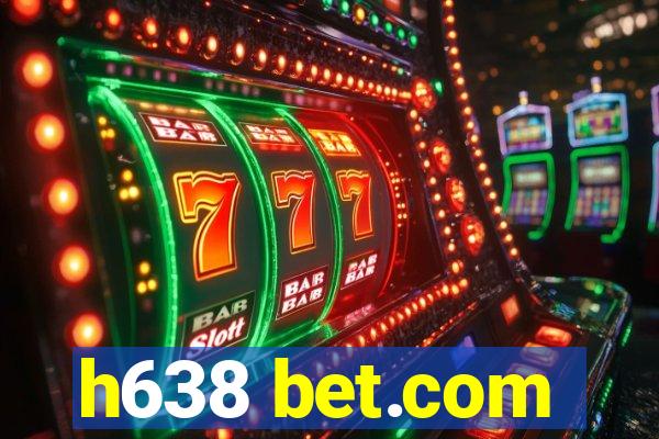 h638 bet.com