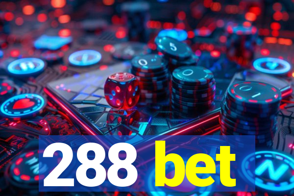 288 bet