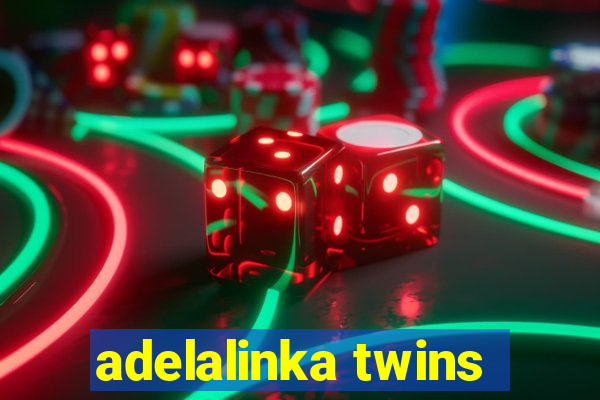 adelalinka twins