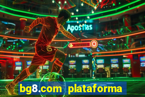 bg8.com plataforma paga mesmo