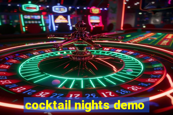 cocktail nights demo