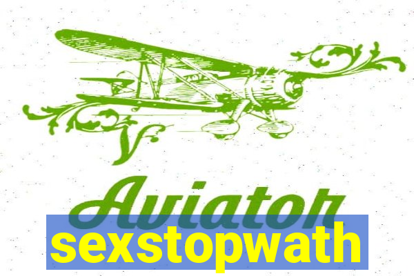 sexstopwath