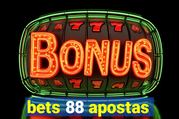 bets 88 apostas