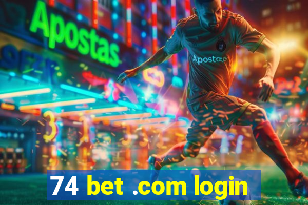 74 bet .com login