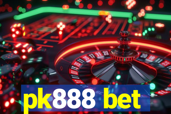 pk888 bet