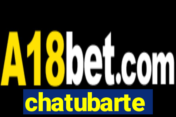 chatubarte