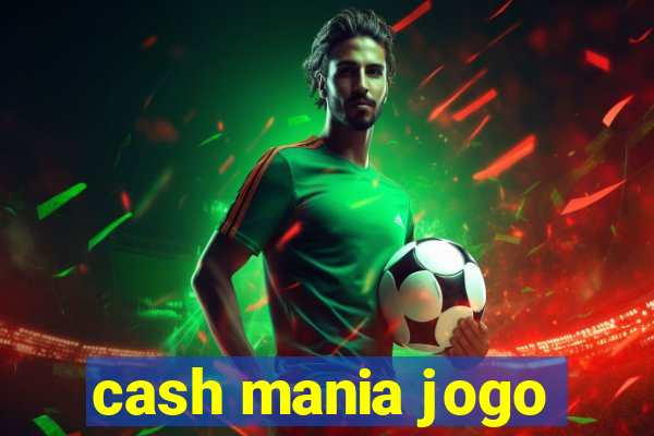 cash mania jogo