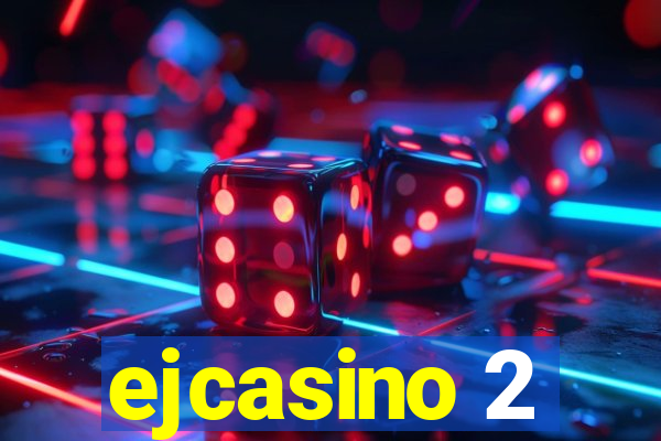 ejcasino 2