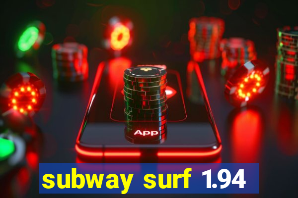 subway surf 1.94