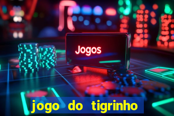 jogo do tigrinho é legalizado no brasil