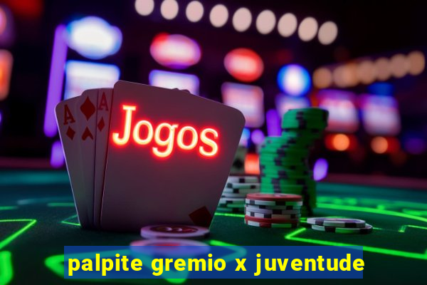 palpite gremio x juventude