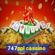 747ppl cassino