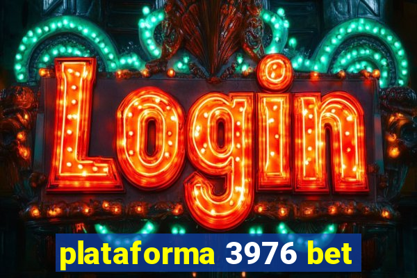 plataforma 3976 bet