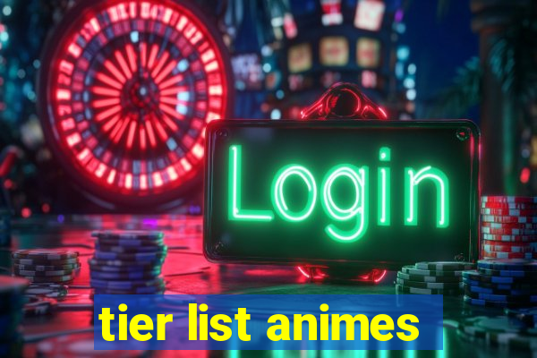 tier list animes