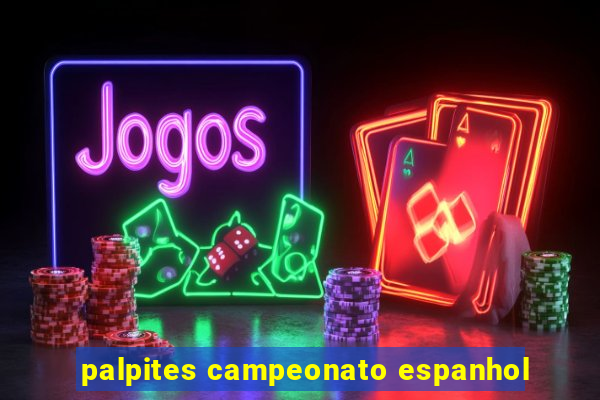 palpites campeonato espanhol