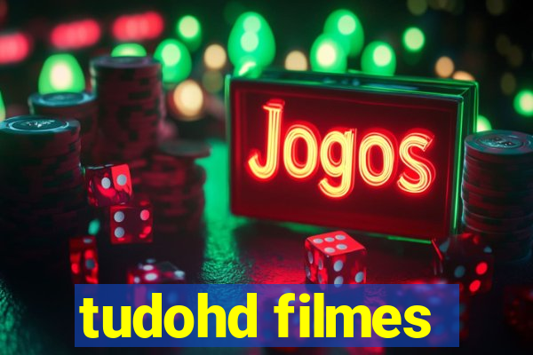 tudohd filmes