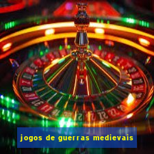 jogos de guerras medievais