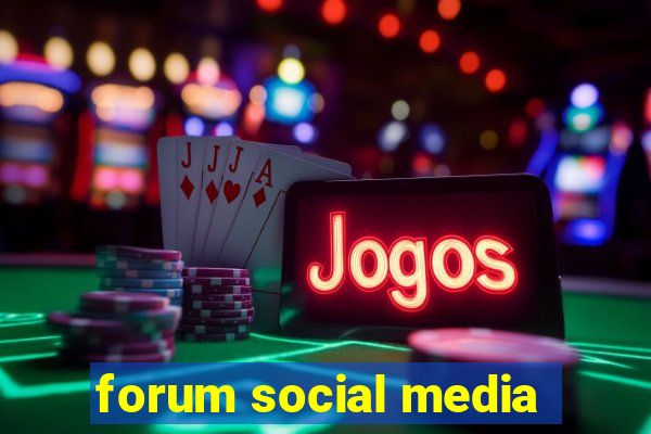 forum social media