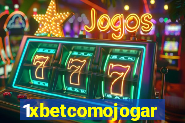 1xbetcomojogar