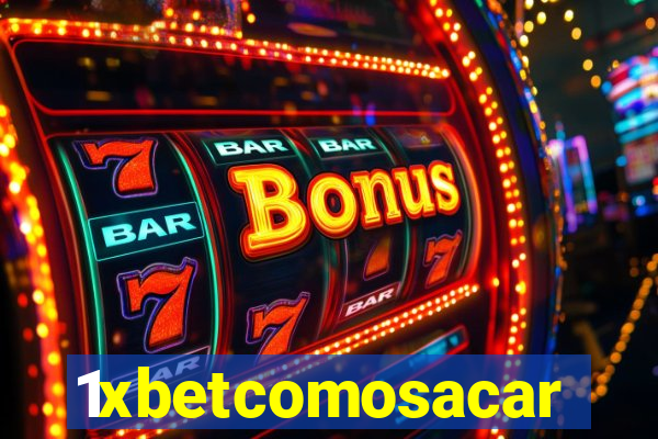 1xbetcomosacar