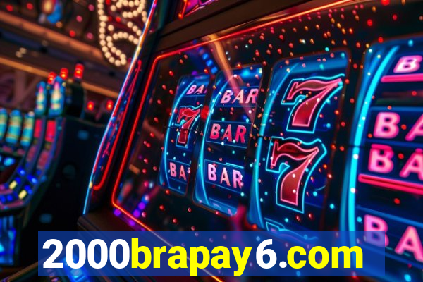 2000brapay6.com